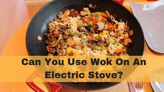Can you use wok on an electric stove