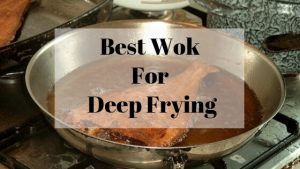 Best wok for deep frying