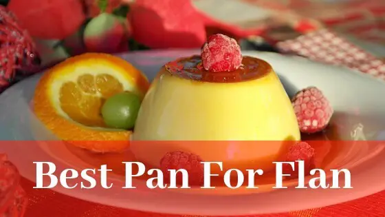 Best pan for flan