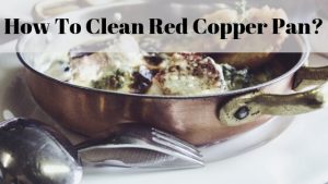 how to clean red copper pan