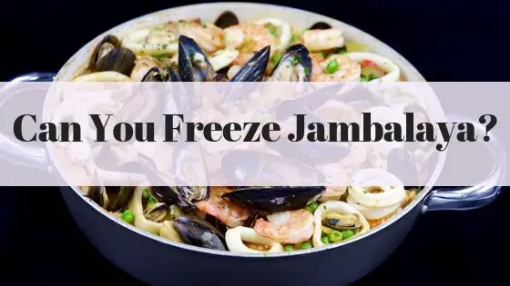 Can you freeze Jambalaya