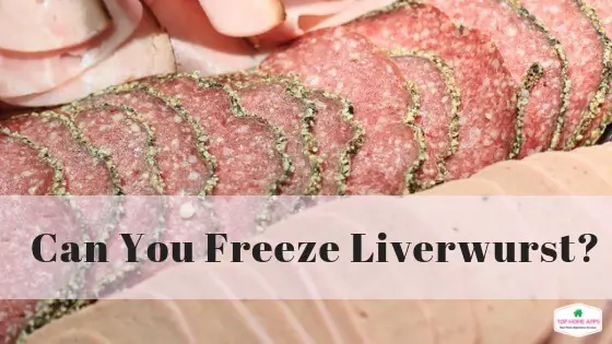 Can you freeze liverwurst