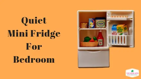 quiet mini fridge for bedroom