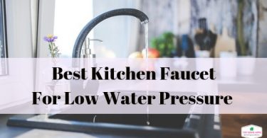 Best kitchen faucet for low water pressure