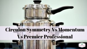 Circulon Symmetry Vs Momentum Vs Premier Professional