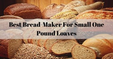 Best breadmaker for small one pound loaves