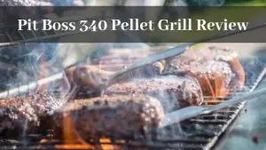 Pit Boss 340 Pellet Grill Review