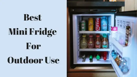 Best mini fridge for outdoor