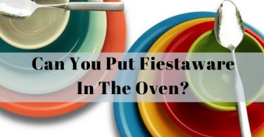 Can you put Fiestaware in the oven