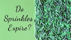 Do sprinkles expire