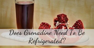 Does grenadine need to be refrigerated