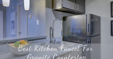 Best kitchen faucet for granite countertop