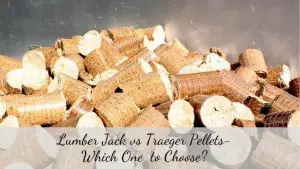 Lumber Jack Vs Traeger Pellets