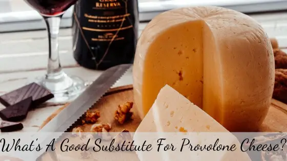Provolone cheese substitute