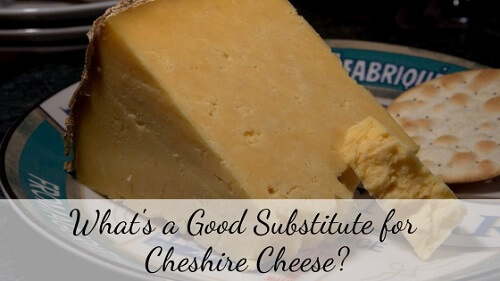 Substitute for Cheshire cheese