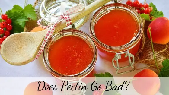 Does Pectin go bad