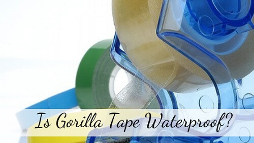 Is gorilla tape waterproof