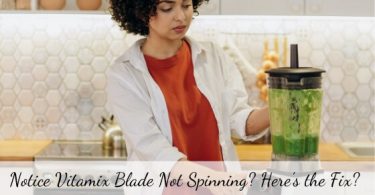 Vitamix blade not spinning