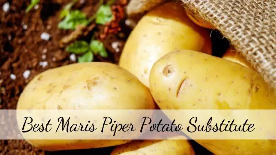 Best Maris Piper potato substitute