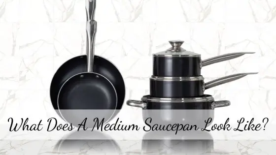 What does a medium saucepan look like
