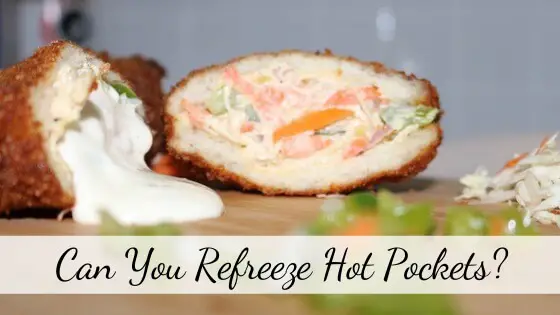 Can you refreeze hot pockets