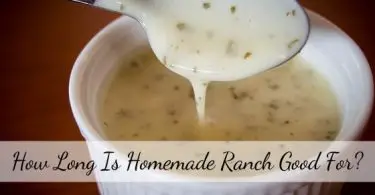 How long is homemade ranch good for