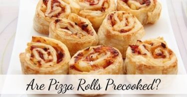 Are pizza rolls precooked