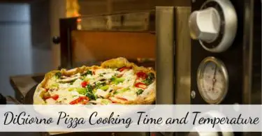 DiGiorno Pizza Cooking Time and Temperature