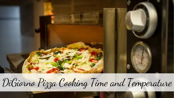 DiGiorno Pizza Cooking Time and Temperature