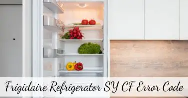 Frigidaire Refrigerator SY CF Error Code