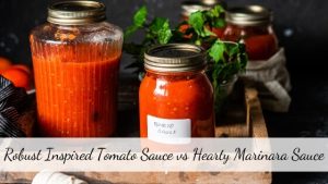Robust Inspired Tomato Sauce vs Hearty Marinara Sauce
