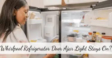 Whirlpool Refrigerator Door Ajar Light Stays on