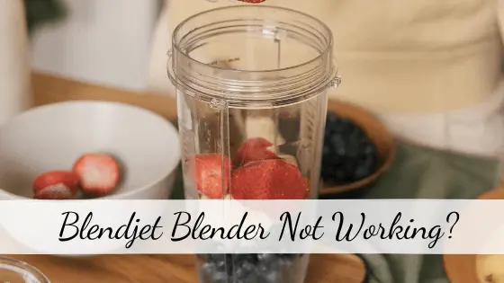 Blendjet Blender Not Working? 6 Main Reasons and 5 Easy ...