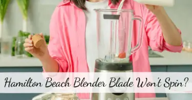 Hamilton Beach Blender Blade Won't Spin