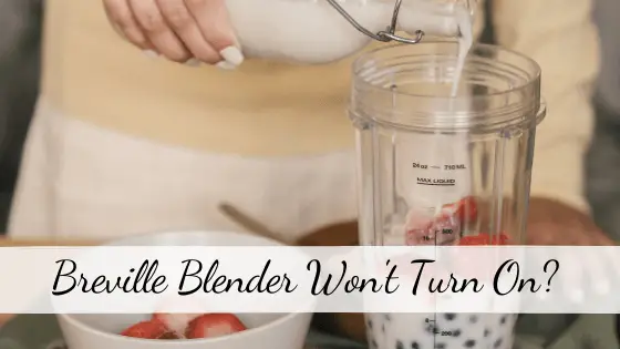 Breville Blender Wont Turn On