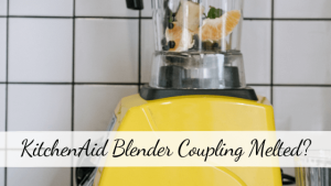 KitchenAid Blender Coupling Melted
