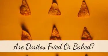 Are Doritos Fried Or Baked