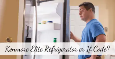 Kenmore Elite Refrigerator er 1f Code