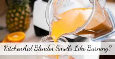 KitchenAid Blender Smells Like It’s Burning