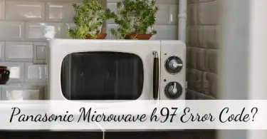 Panasonic Microwave h97 Error Code