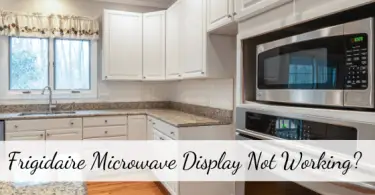 Frigidaire Microwave Display Not Working