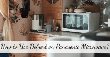 How to Use Defrost on Panasonic Microwave