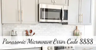 Panasonic Microwave Error Code 8888