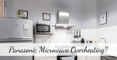 Panasonic Microwave Overheating