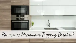 Panasonic Microwave Tripping Breaker