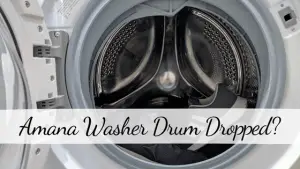 Amana Washer Drum Dropped