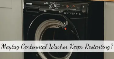 Maytag Centennial Washer Keeps Restarting