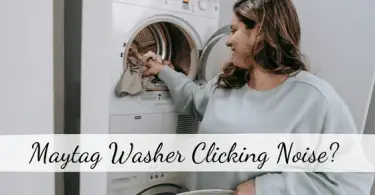 Maytag Washer Clicking Noise