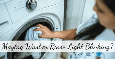 Maytag Washer Rinse Light Blinking