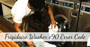 Frigidaire Washer e90 Error Code
